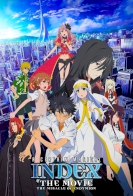 A Certain Magical Index the Movie: The Miracle of Endymion