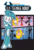 My Life as a Teenage Robot