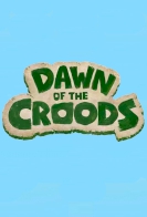 Dawn of the Croods