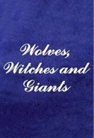 Wolves, Witches and Giants