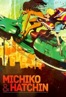 Michiko and Hatchin