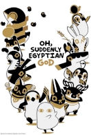 Oh, Suddenly Egyptian God